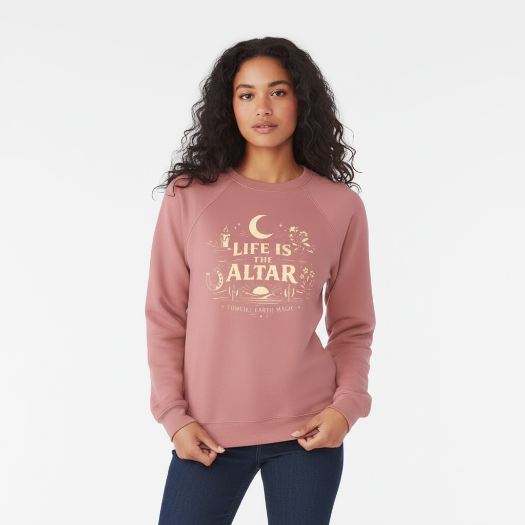 Life Is the Altar — Classic Crewneck  by Cowgirl Earth Magic × Diamond H Ranch