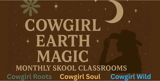 Cowgirl Earth Magic's Monthly Skool Classroom Access
